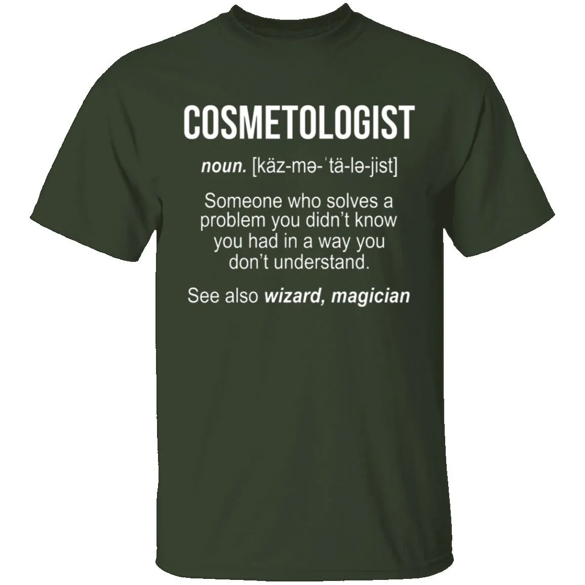 Cosmetologist Definition T-Shirt