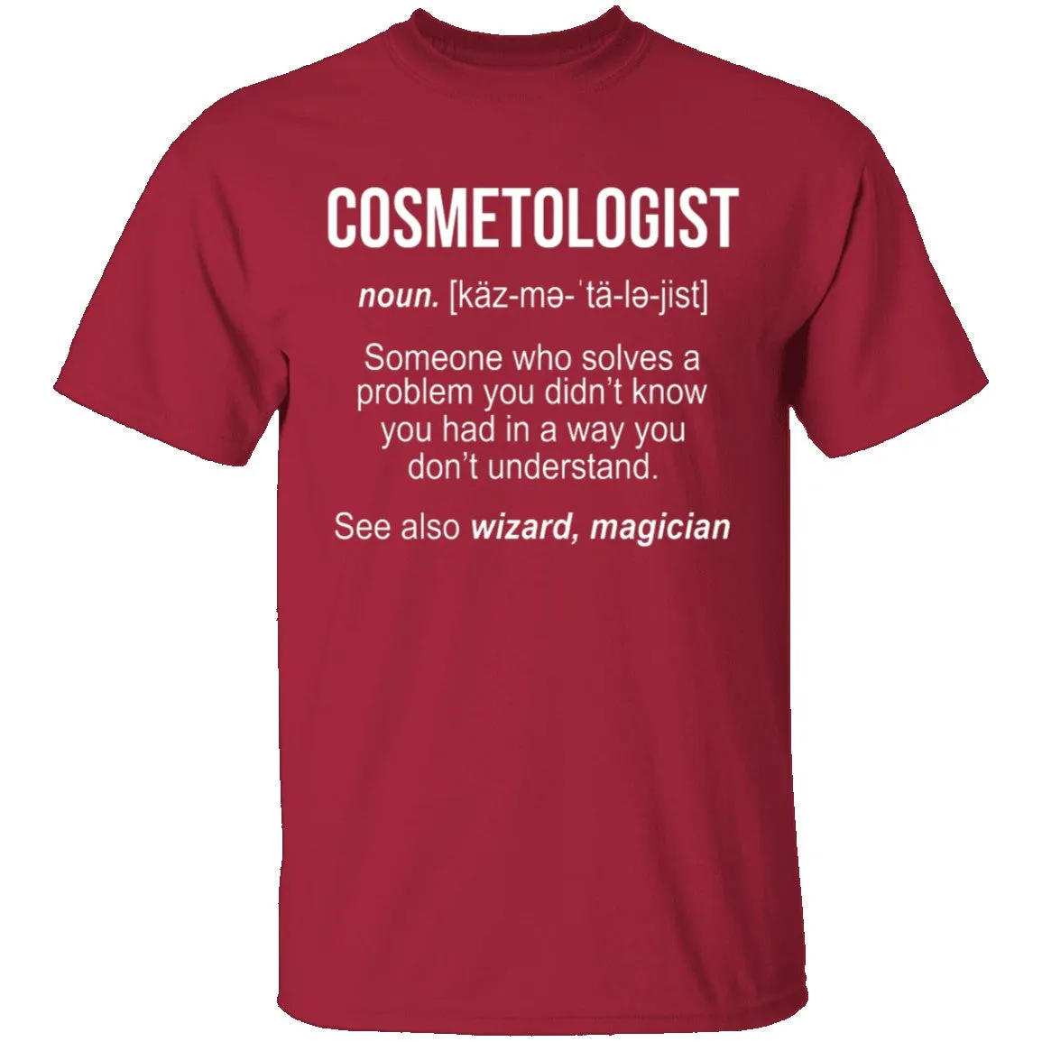 Cosmetologist Definition T-Shirt