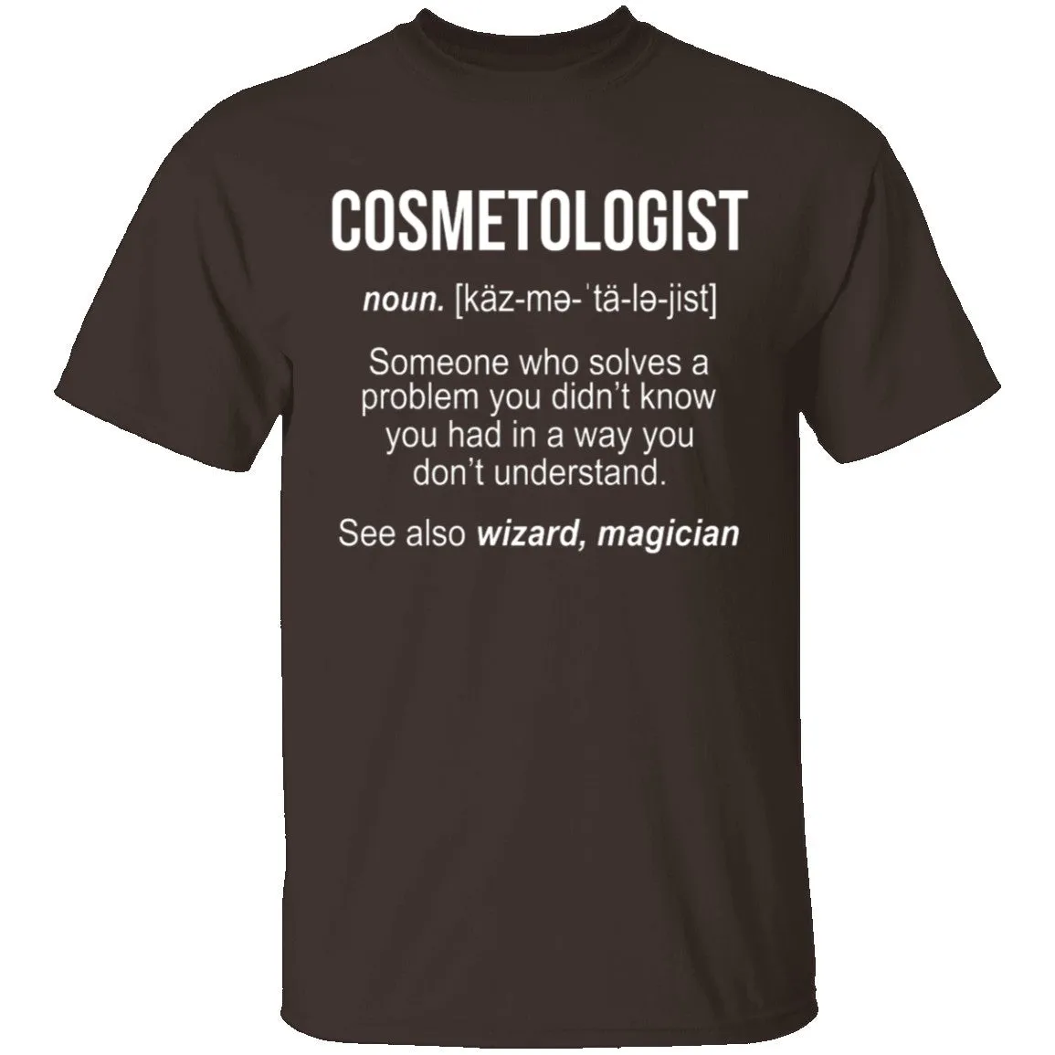 Cosmetologist Definition T-Shirt